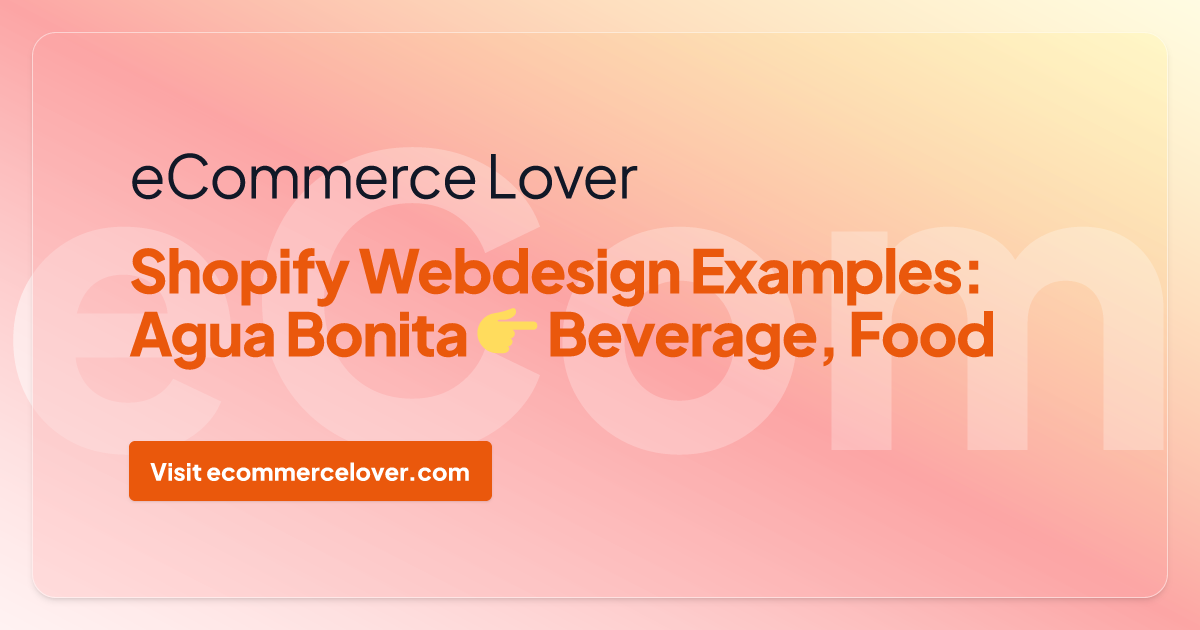 Shopify Webdesign Examples: Agua Bonita 👉 Beverage, Food & Drink, Fruit
