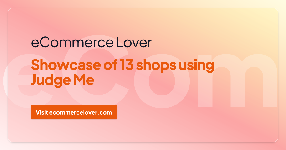 Showcase of 13 shops using Judge Me | eCommerce Lover